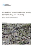 Studienauftrag Sauerländer-Areal Aarau Schlussbericht